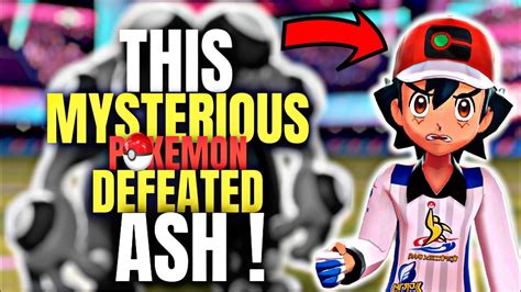 Ash Defeated By Mysterious Pok Mon Pokemon Sword And Shield