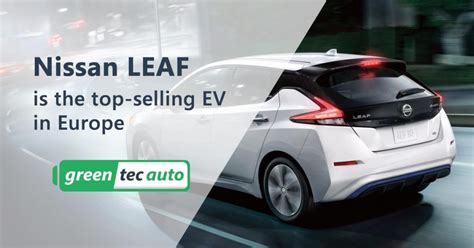 Nissan Leaf Is The Top Selling Electric Car In Europe