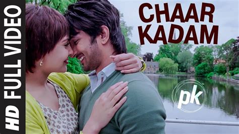 Chaar Kadam Full Video Song Pk Sushant Singh Rajput Anushka