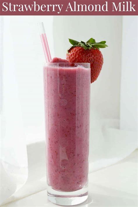 Easy And Delicious Strawberry Almond Milk Smoothie Recipe