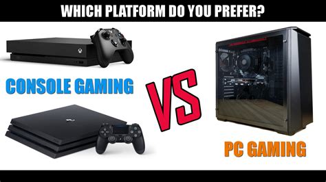 Pc Gaming Vs Console Gaming Why Pc Gaming Wins Mostly