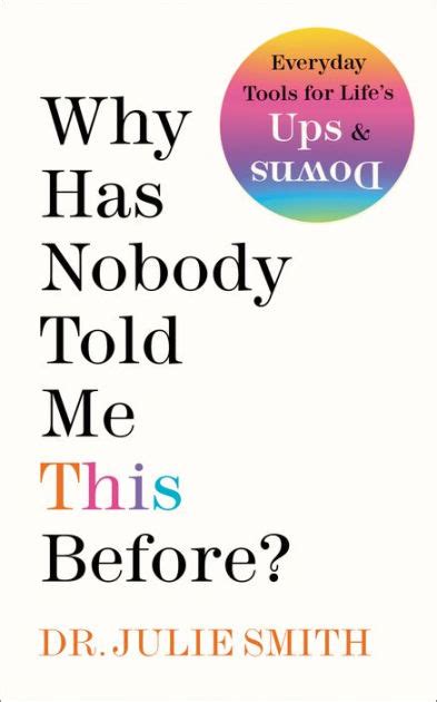 Why Has Nobody Told Me This Before By Julie Smith Hardcover Barnes