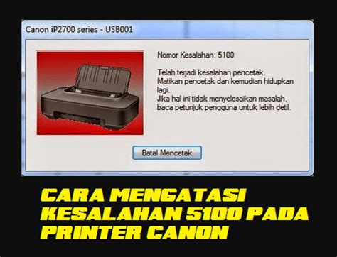 Topik yang Berhubungan dengan Cara Mengatasi Error 5200 Pada Printer Canon IP2700