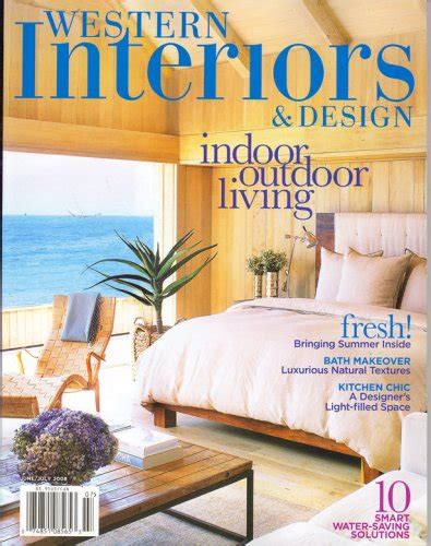 Western Interiors And Design Junejuly 2008 Issue Editors Of Western