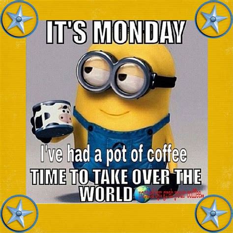 Monday Minion Pot Of Coffee Minions Funny Minions Funny Minion Memes
