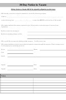 Try to talk to your landlord about the vacate notice, either to understand what happened or to see we have a form agreement you and your landlord can sign to hold off on an eviction while you. Fillable 30-Day Notice To Vacate printable pdf download