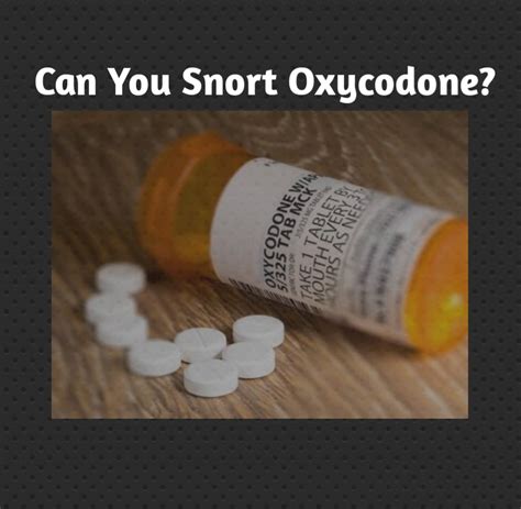 Can You Snort Oxycodone Public Health