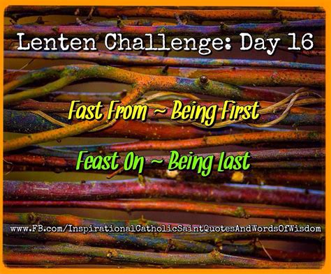 Lenten Challenge Day 16 Catholic Lent Inspirational Words Of Wisdom