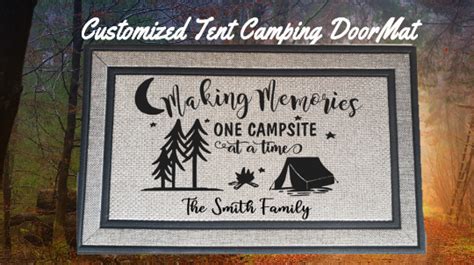 Making Memories One Campsite At A Time Door Mat Tent Camping Design