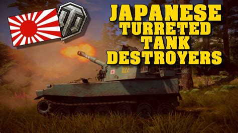 Japanese Turreted Tank Destroyers World Of Tanks Youtube