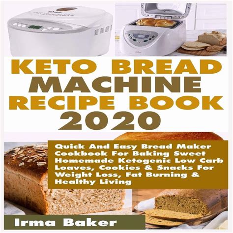 Keto bread | low carb bread recipe. Keto Bread Machine Recipe Book 2020 For Quick And Easy ...