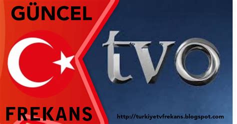 TVO TV Frekansı TÜRKİYE TV FREKANSLARI 2021 GÜNCEL UYDU FREKANSLARI