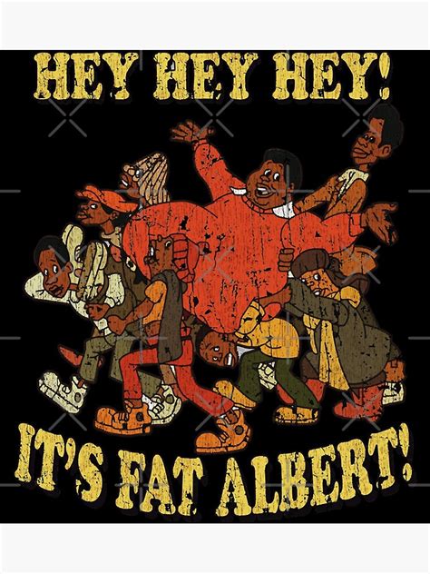 Retro Hey Hey Hey Its Fat Albert And The Gang Poster For Sale By