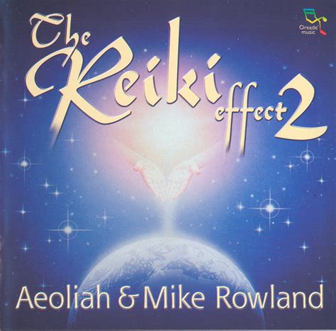 New Agepiano Mike Rowland And Aeoliah The Reiki Effect Vol1 2 2000 2002 Flac