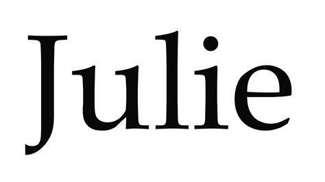 How To Pronounce Julie Youtube