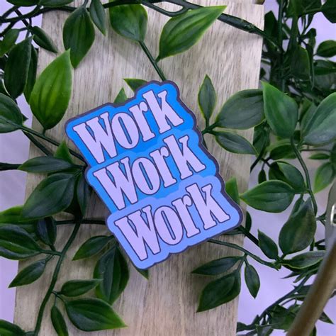 Work Work Work Sticker Pack Blue Etsy
