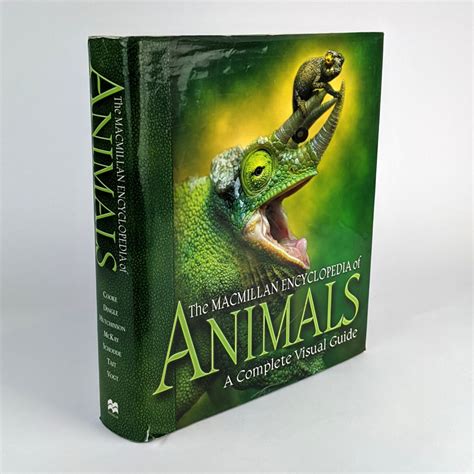 The Macmillan Encyclopedia Of Animals A Complete Visual Guide The
