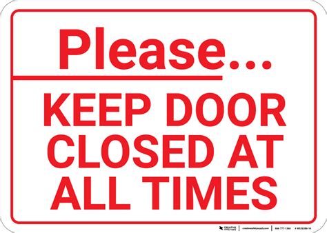 Please Keep Door Closed At All Times Landscape Wall Sign