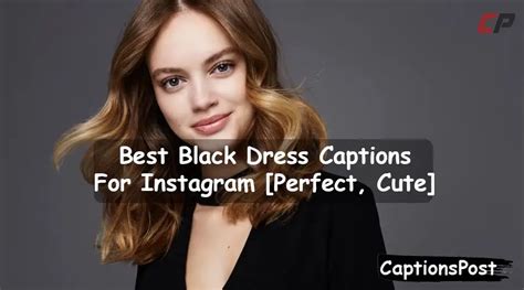 170 Best Black Dress Captions For Instagram Perfect Cute