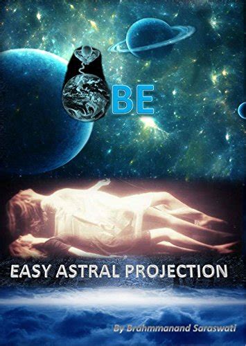 Obe Easy Astral Projection Ebook Saraswati Brahmmanand Kindle Store