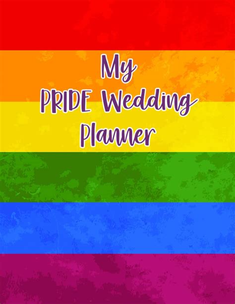 my pride wedding planner the ultimate wedding planner and organizer with the complete checklists
