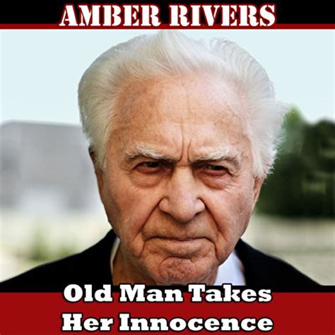 Old Man Takes Her Innocence Audible Audio Edition Amber