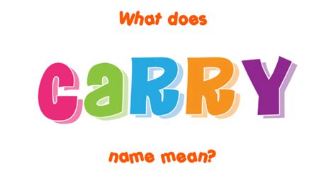 Carry Name Meaning Of Carry