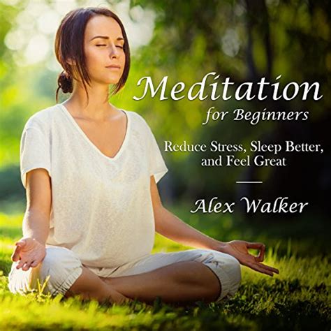 Meditation For Beginners Reduce Stress Sleep Better And