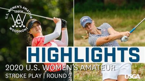 2020 u s women s amateur highlights stroke play round 2 │ ゴルフの動画