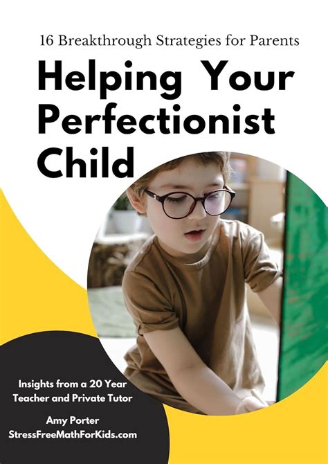 Helping Your Perfectionist Child 16 Breakthrough