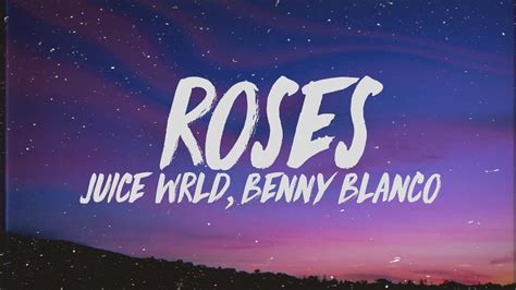 Juice Wrld Benny Blanco Roses Lyrics Ft Brendon Urie Youtube Music