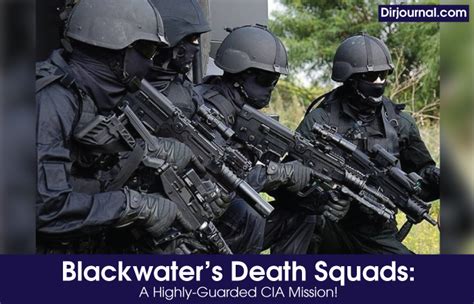 Blackwaters Death Squads A Highly Guarded Cia Mission Dirjournal Blogs