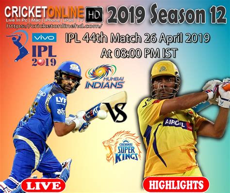 Ipl 2019 Chennai Super Kings Vs Mumbai Indians 26 Apr 2019 At Chennai