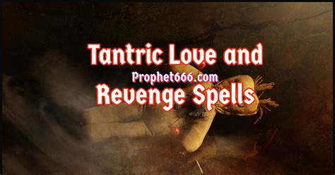 Tantric Love And Revenge Spells