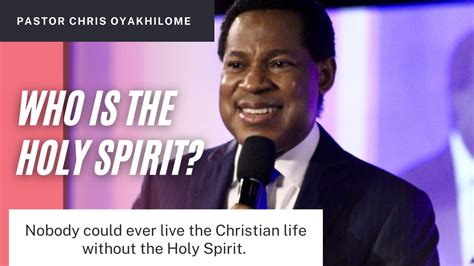 Who Is The Holy Spirit Pastor Chris Oyakhilome Youtube