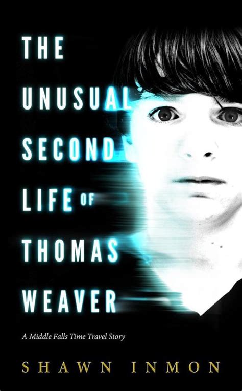 The Unusual Second Life Of Thomas Weaver Shawn Inmon 9781535239493 Boeken