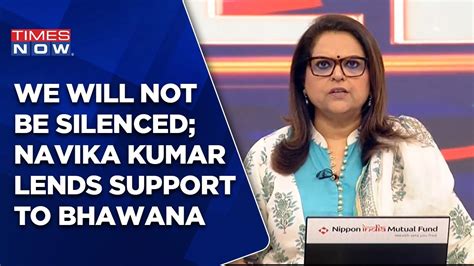 Navika Kumar Stands With Bhawana Kishore Says We Will Not Be Silenced
