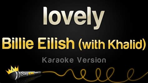 Billie Eilish Lovely With Khalid Karaoke Version