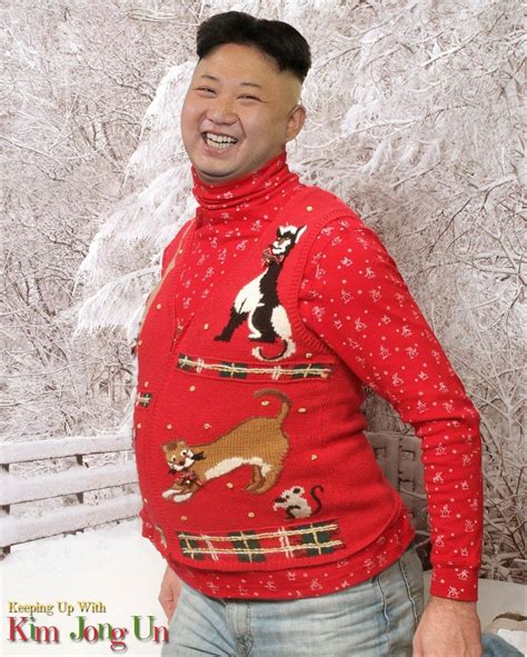 He picked the worst time possible to dramatically fake his own death. Keeping Up With Kim Jong Un | Sweater Such Ugly, Very ...