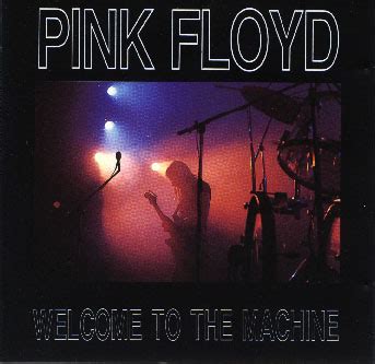 Pink Floyd Welcome To The Machine