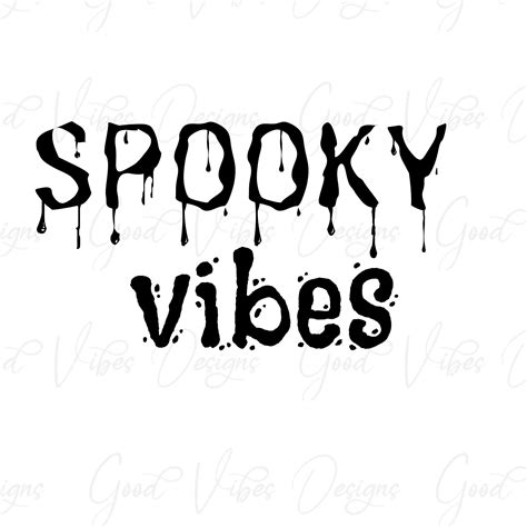 Spooky Vibes Svg And Png Download Halloween Svg Happy Etsy Vibes