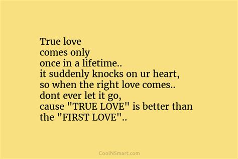 Quote True Love Comes Only Once In A Coolnsmart