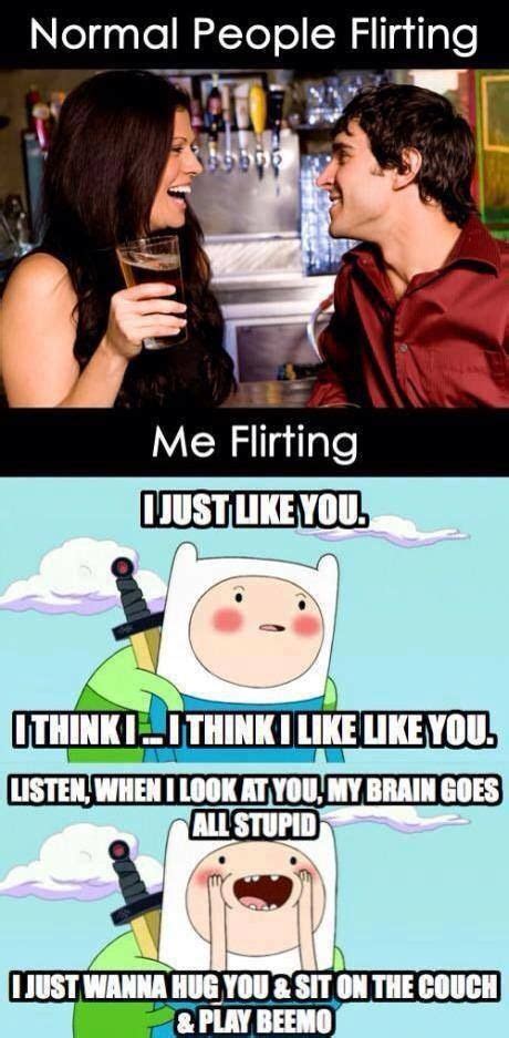 Ha I Do That Finn I Understand Flirting Memes Flirting Flirting