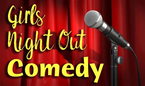 Comedy Girls Night Out Firehouse Cultural Center