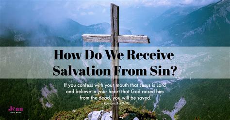 How Do We Receive Salvation From Sin Jean Wilund Christian Writer