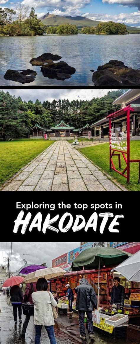 Top Spots To Explore In Hakodate Hakodate Japan Travel