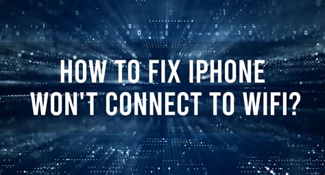 How To Fix Iphone Wont Connect To Wifi 2023 Multitechverse
