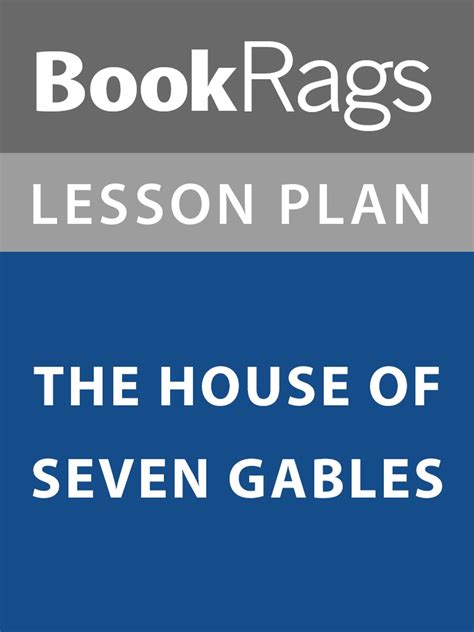 Lesson Plan The House Of Seven Gables Ebook By Bookrags Epub Book