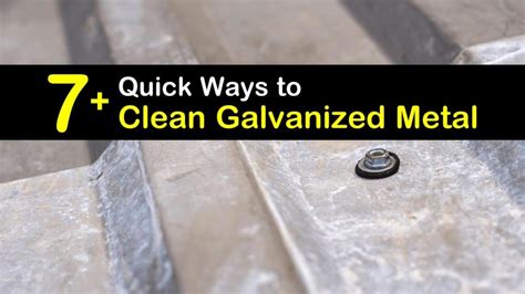 Providing adequate air flow to newly galvanized surfaces; 7+ Quick Ways to Clean Galvanized Metal