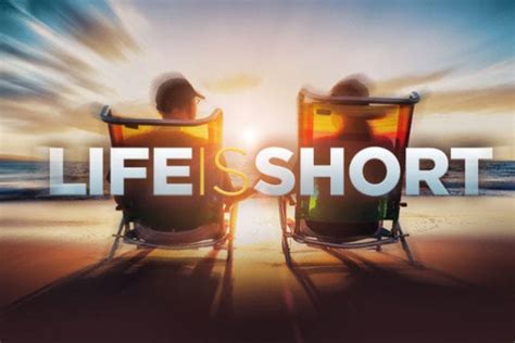 Life Is Short Love Your Spouse